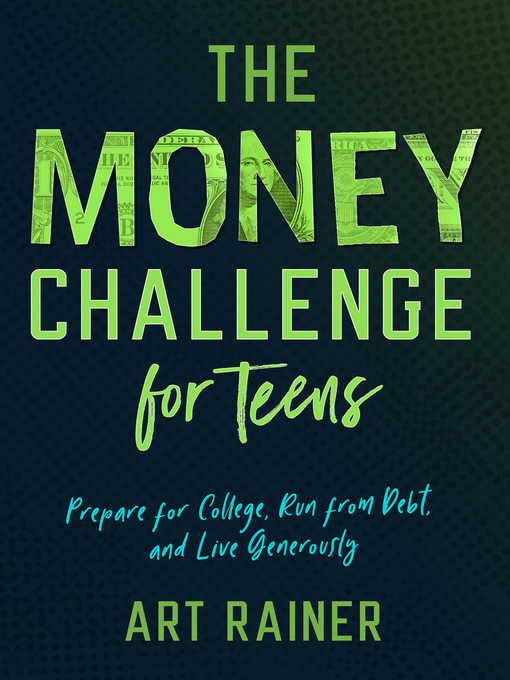 Title details for The Money Challenge for Teens by Art Rainer - Available